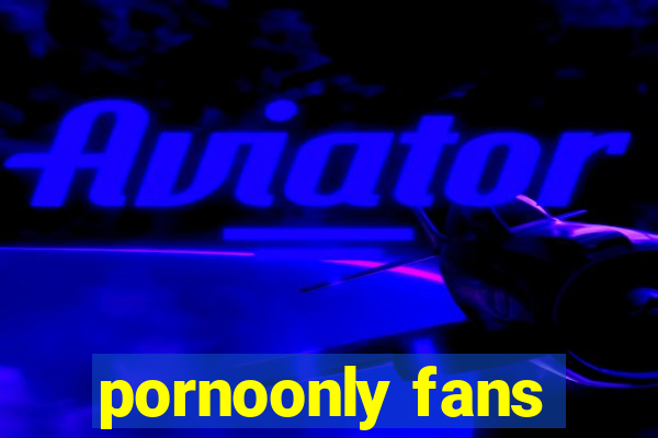 pornoonly fans